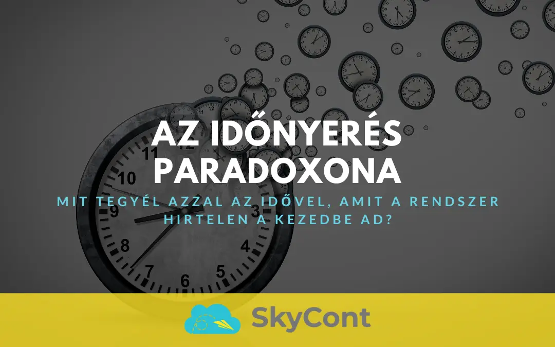 Az időnyerés paradoxona: Mit tegyél azzal az idővel, amit a rendszer hirtelen a kezedbe ad?