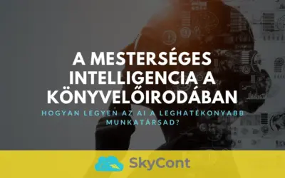 A mesterséges intelligencia a könyvelőirodában: Hogyan legyen az AI a leghatékonyabb munkatársad?