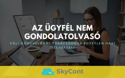 Az ügyfél nem gondolatolvasó – Válj könyvelőből tanácsadóvá egyetlen havi üzenettel