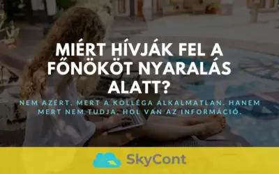 Miért hívják fel a főnököt nyaralás alatt?