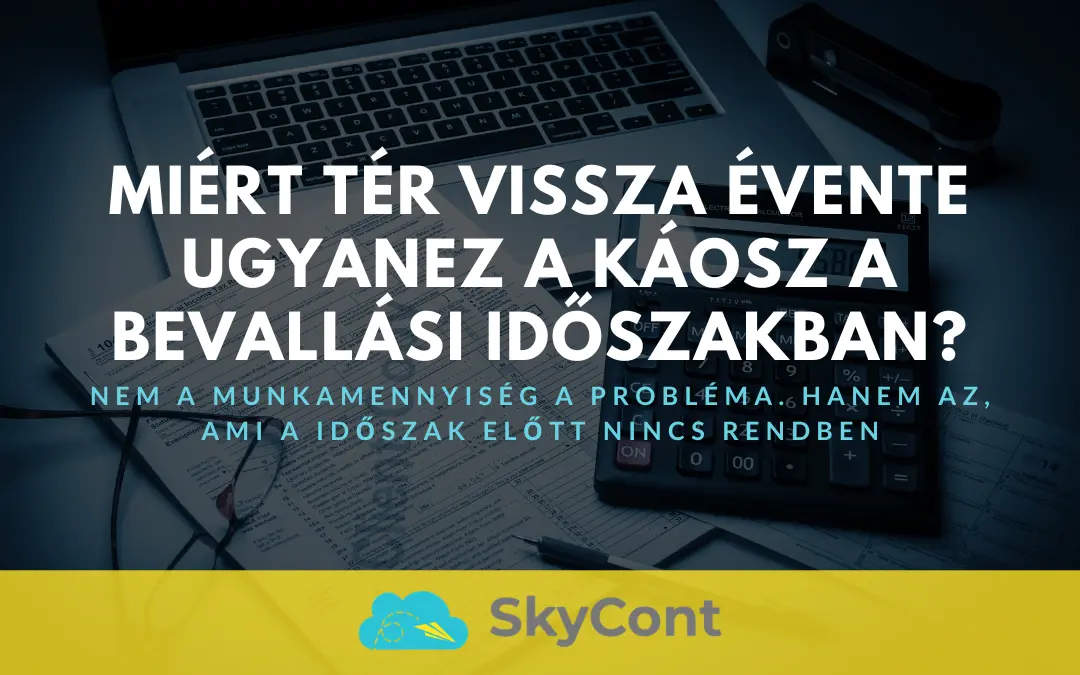 Miért tér vissza évente ugyanez a káosz a beszámolókészítési időszakban?