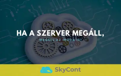 Ha a szerver megáll, megáll az iroda is
