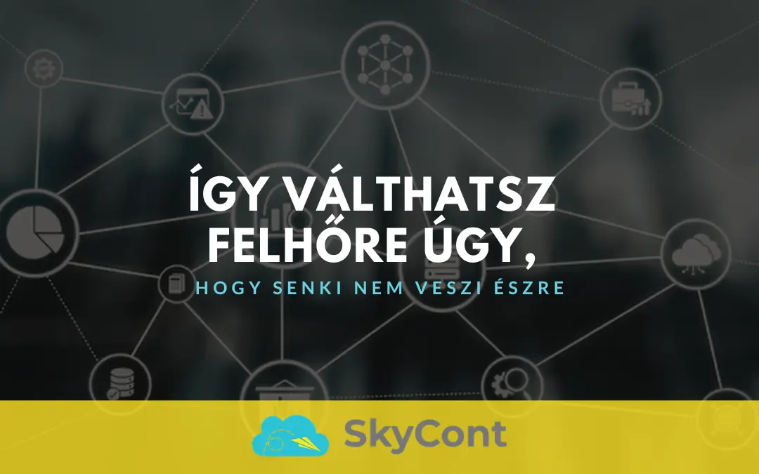 Így válts felhőre úgy, hogy senki nem veszi észre