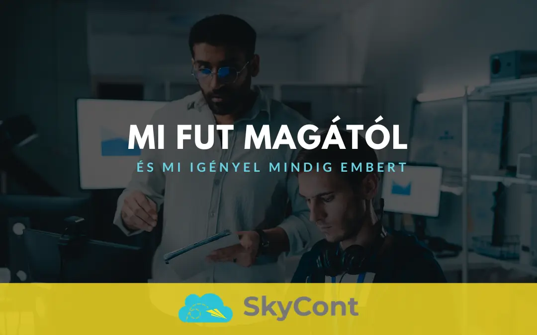Önjáró könyvelőiroda a felhőben: mi automatizálható és mi nem?